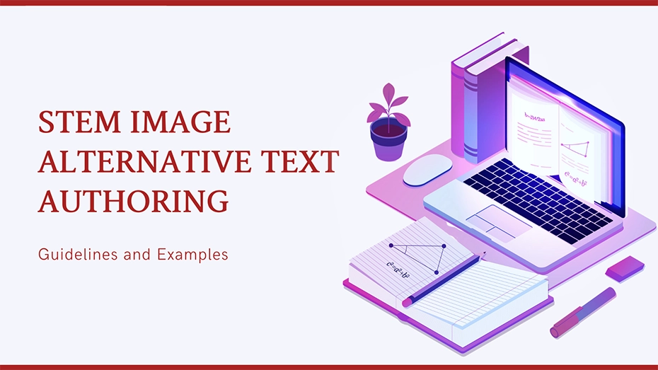 Graphic promoting 'STEM Image Alternative Text Authoring' with guidelines and examples. Features a laptop, books, notebook, and a plant on a desk.
