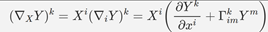 The k-th component of the covariant derivative of Y along X equals X superscript i times the covariant derivative of Y with respect to x superscript i, equals X superscript i times the quantity: partial derivative of Y superscript k with respect to x superscript i plus Gamma superscript k sub i m times Y superscript m.