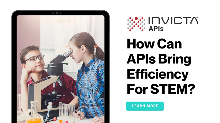 Ad for INVICTA APIs with an image of two children using a microscope, asking 'How Can APIs Bring Efficiency for STEM?' and a 'Learn More' button.