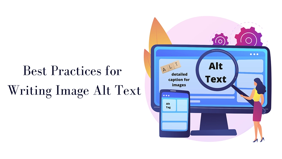 Graphic titled 'Best Practices for Writing Image Alt Text' showing a woman examining a screen with 'Alt Text' and a phone displaying the same content.