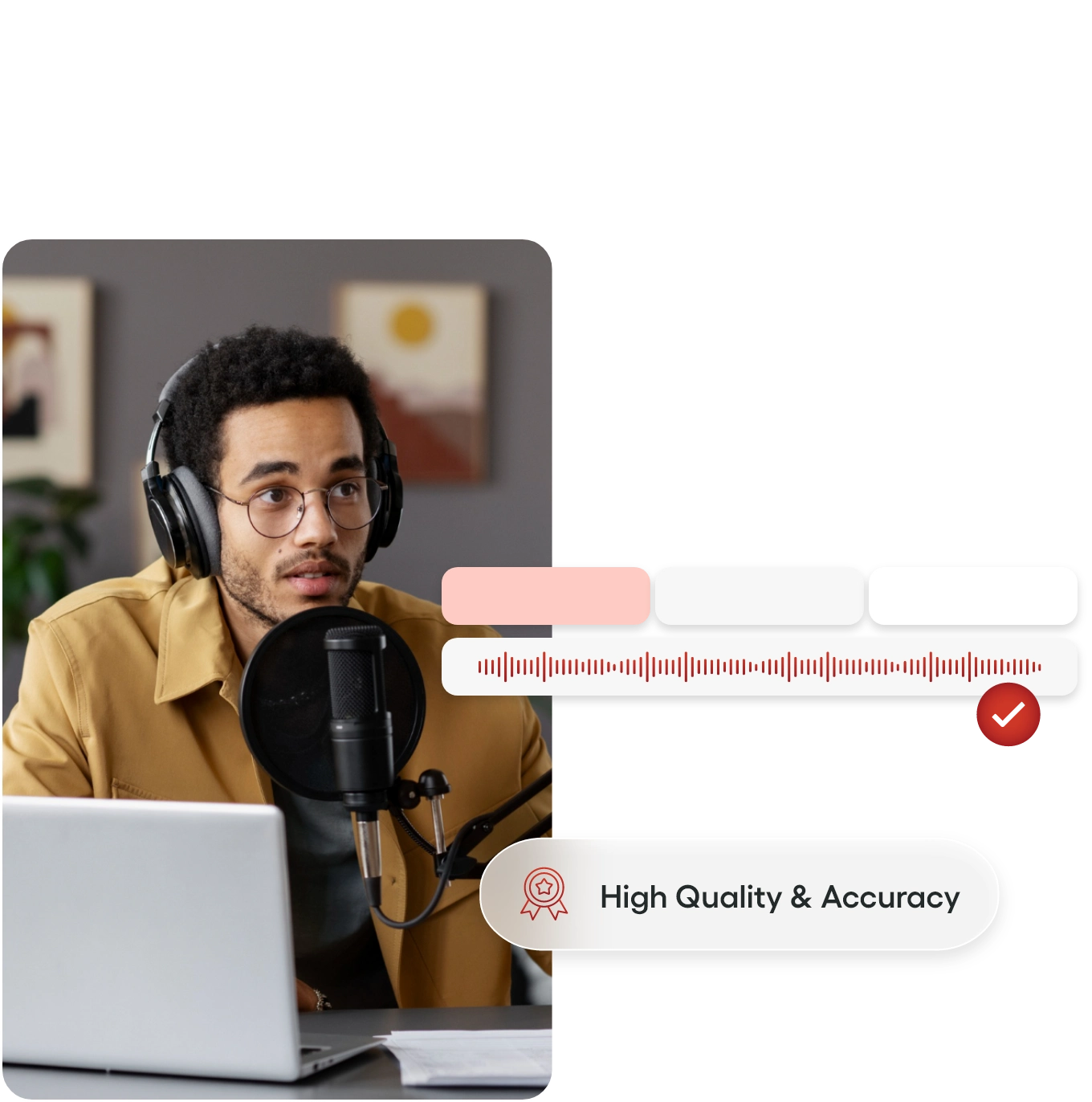 Man in headphones and glasses speaking into a microphone in front of a laptop, with audio quality indicators and "High Quality & Accuracy" label.